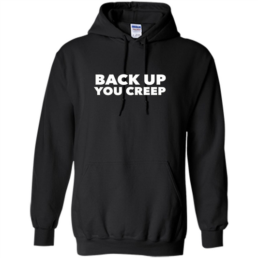 Back Up You Creep T-shirt Black
