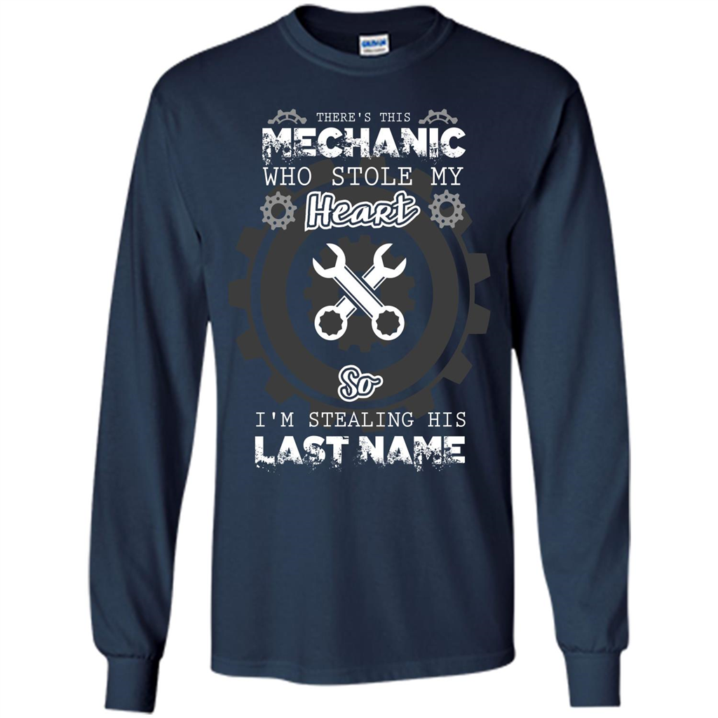 Mechanic T-shirt There's This Mechanic Who Stole My Heart T-shirt