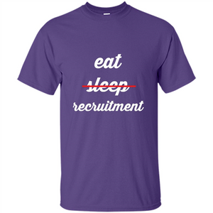 Eat Sleep Recruitment T-shirt