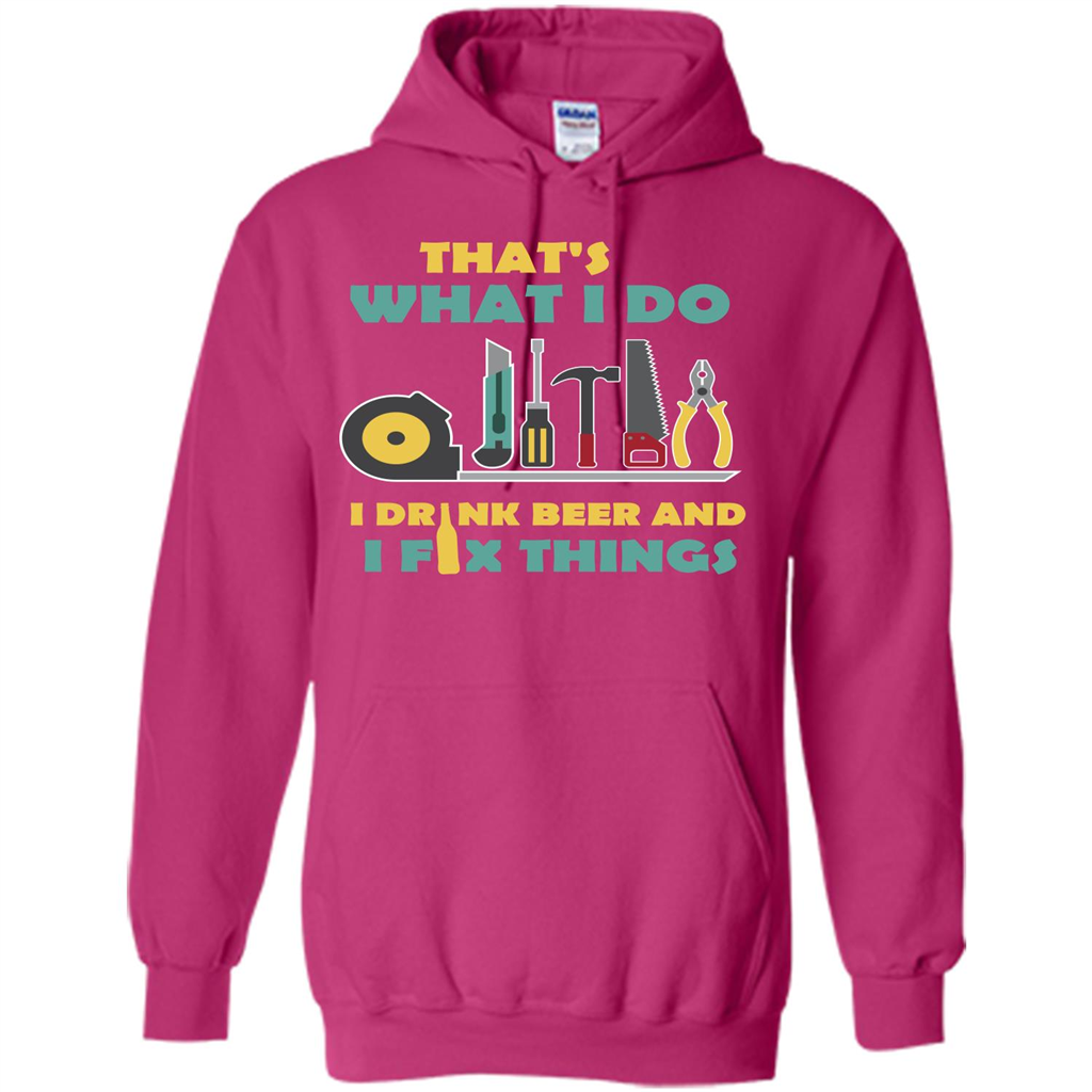 Engineer T-shirt That's What I Do I Drink Beer And I Fix Things Heliconia