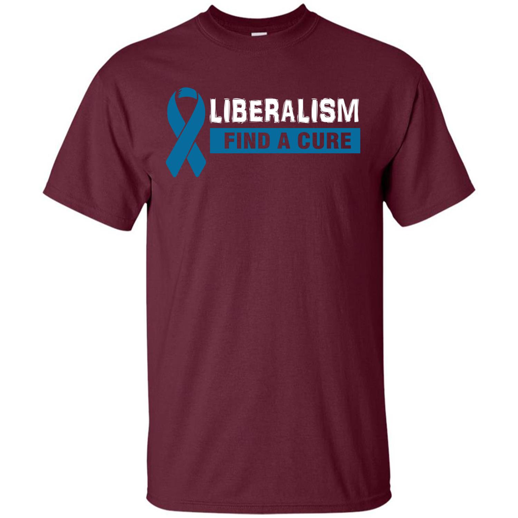 Cancer Awareness T-shirt Liberalism Find A Cure T-shirt Maroon