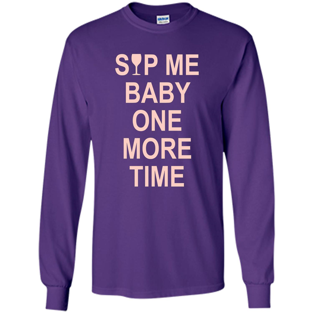 Wine Lover T-shirt Sip Me Baby One More Time T-shirt Purple