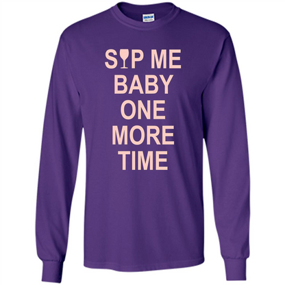 Wine Lover T-shirt Sip Me Baby One More Time T-shirt Purple