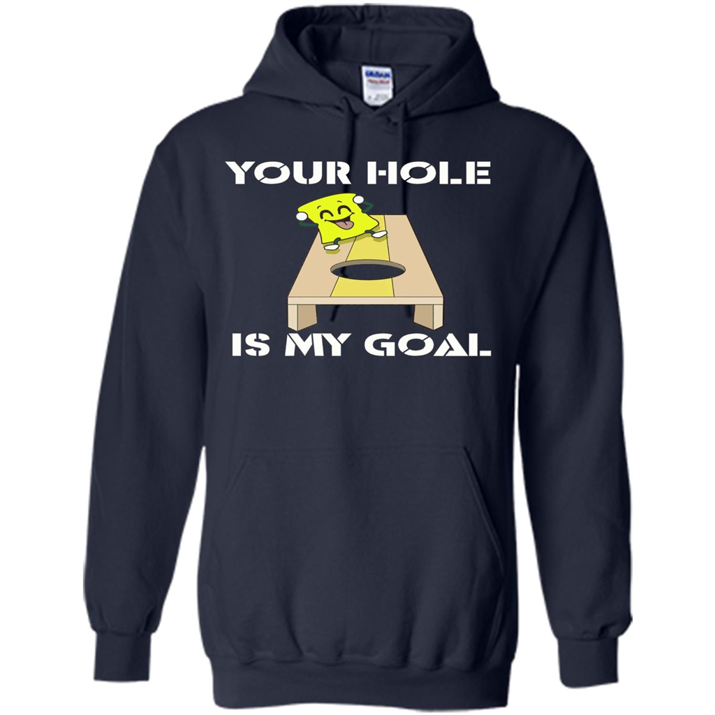 Funny Games T-shirt Your Hole is my Goal Cornhole Navy
