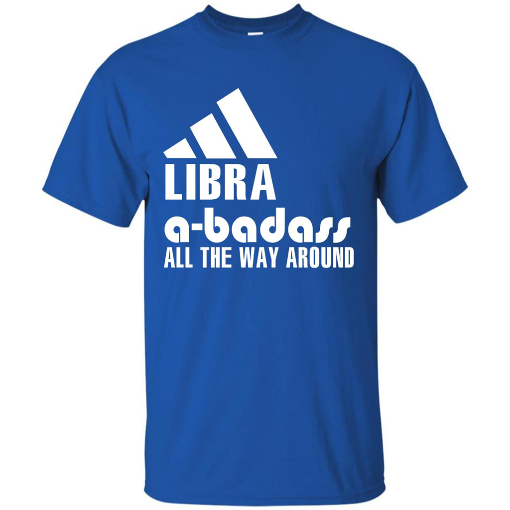 Libra A-Badass All The Way Around T-shirt Royal