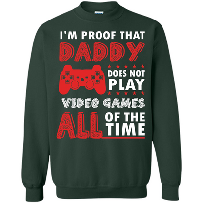 Daddy Gamer. I'm Proof That Daddy Doesn't Not Play Video Games All Of The Time Forest Green