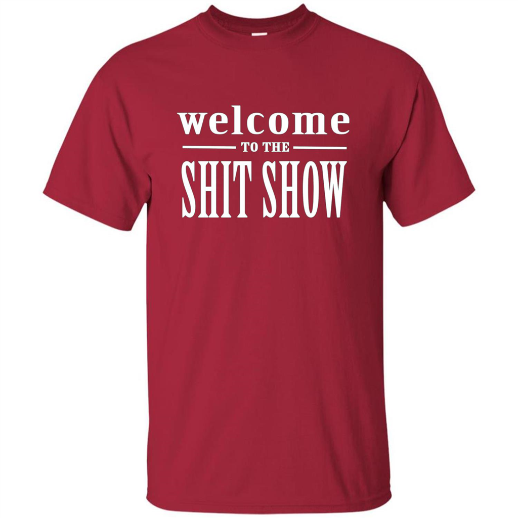 Welcome To The Shit Show T-shirt Cardinal