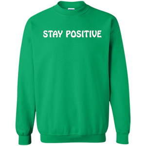 Stay Positive T-shirt
