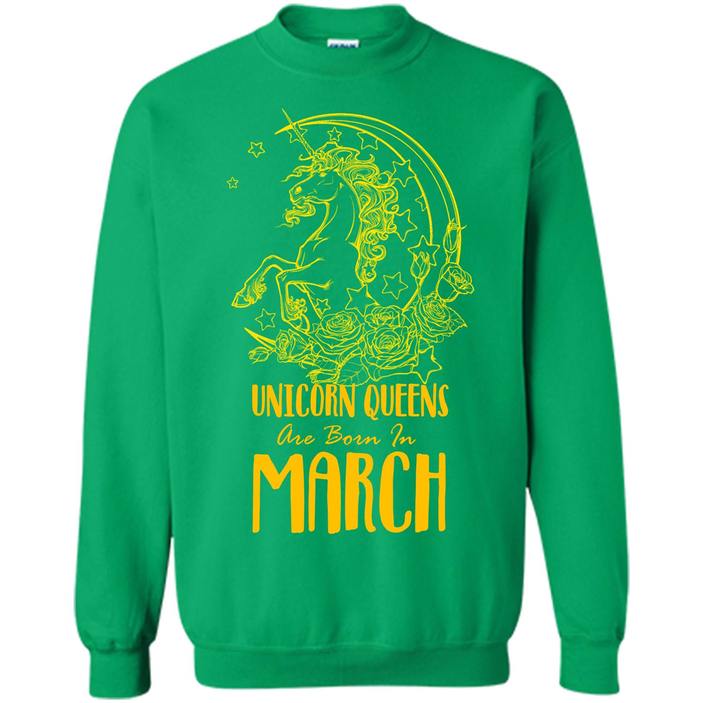 March Unicorn T-shirt Unicorn Queens Are Born In March Irish Green