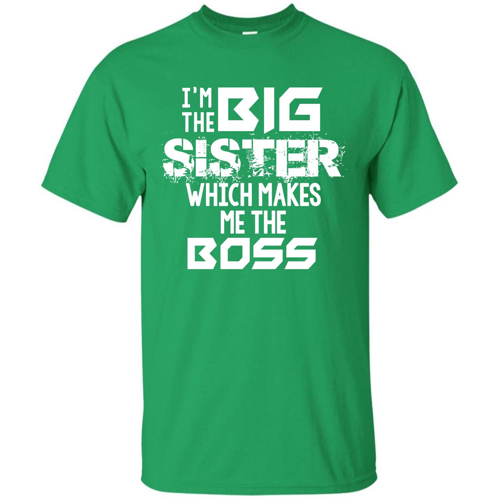 Family T-shirt I’m The Big Sister Which Makes Me The Boss T-shirt Irish Green