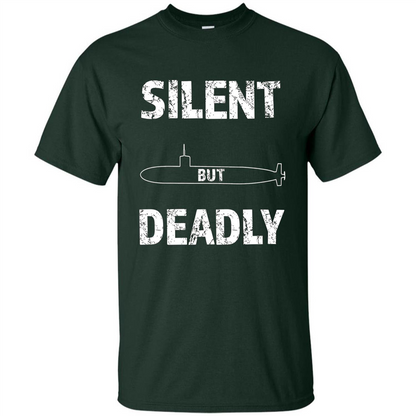 Submariners T-shirt Silent But Deadly T-shirt Forest Green