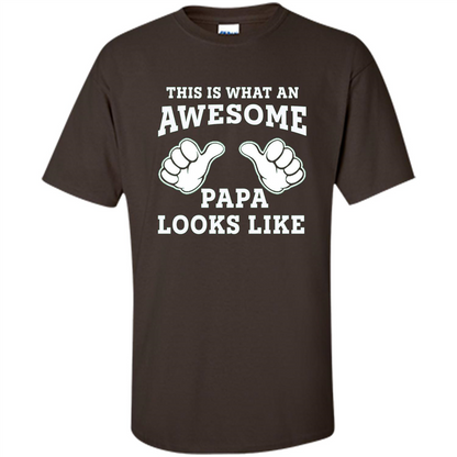 Papa T-shirt Mens This Is What An Awesome Papa Looks Like Dark Chocolate