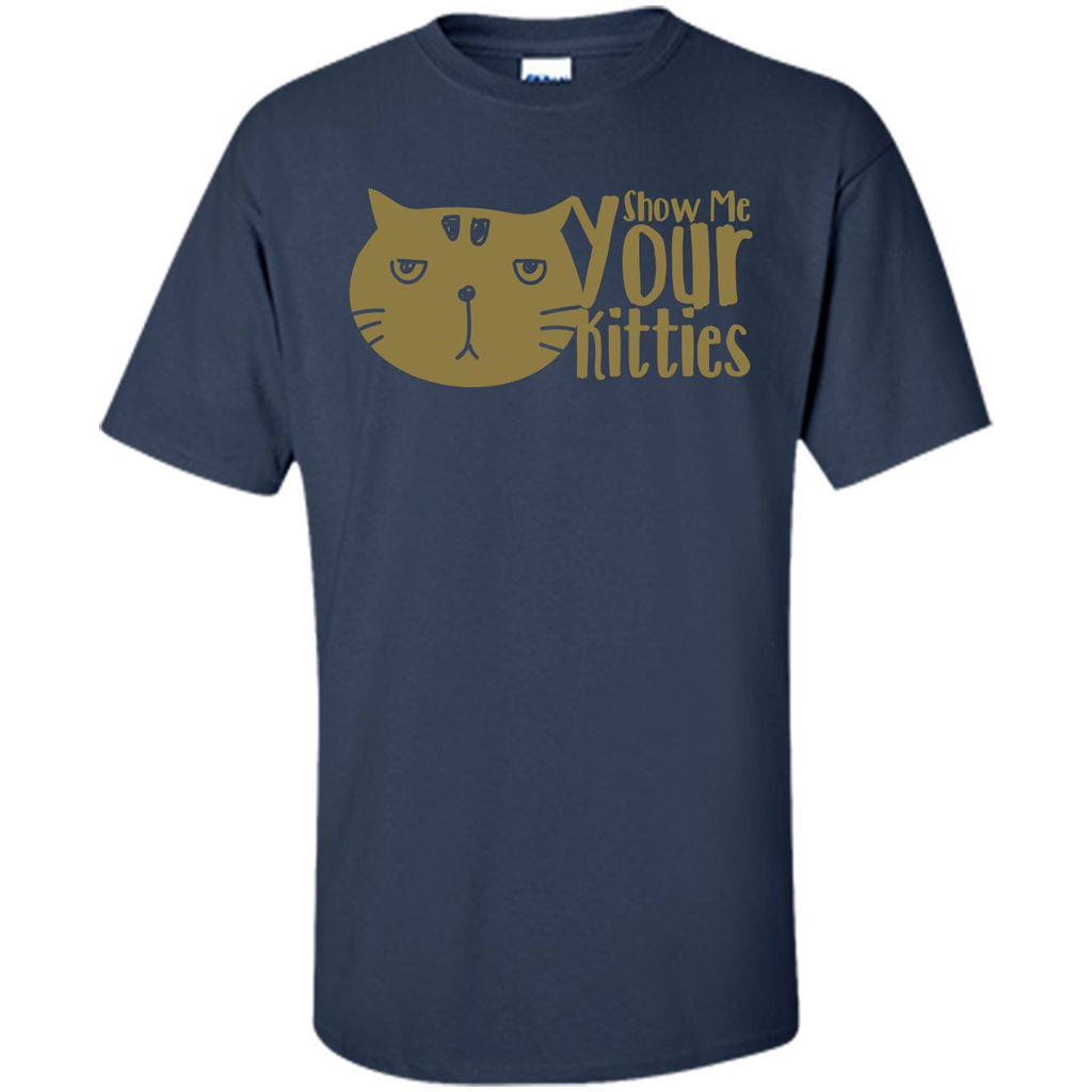 Cat Lover T-shirt Show Me Your Kitties Navy