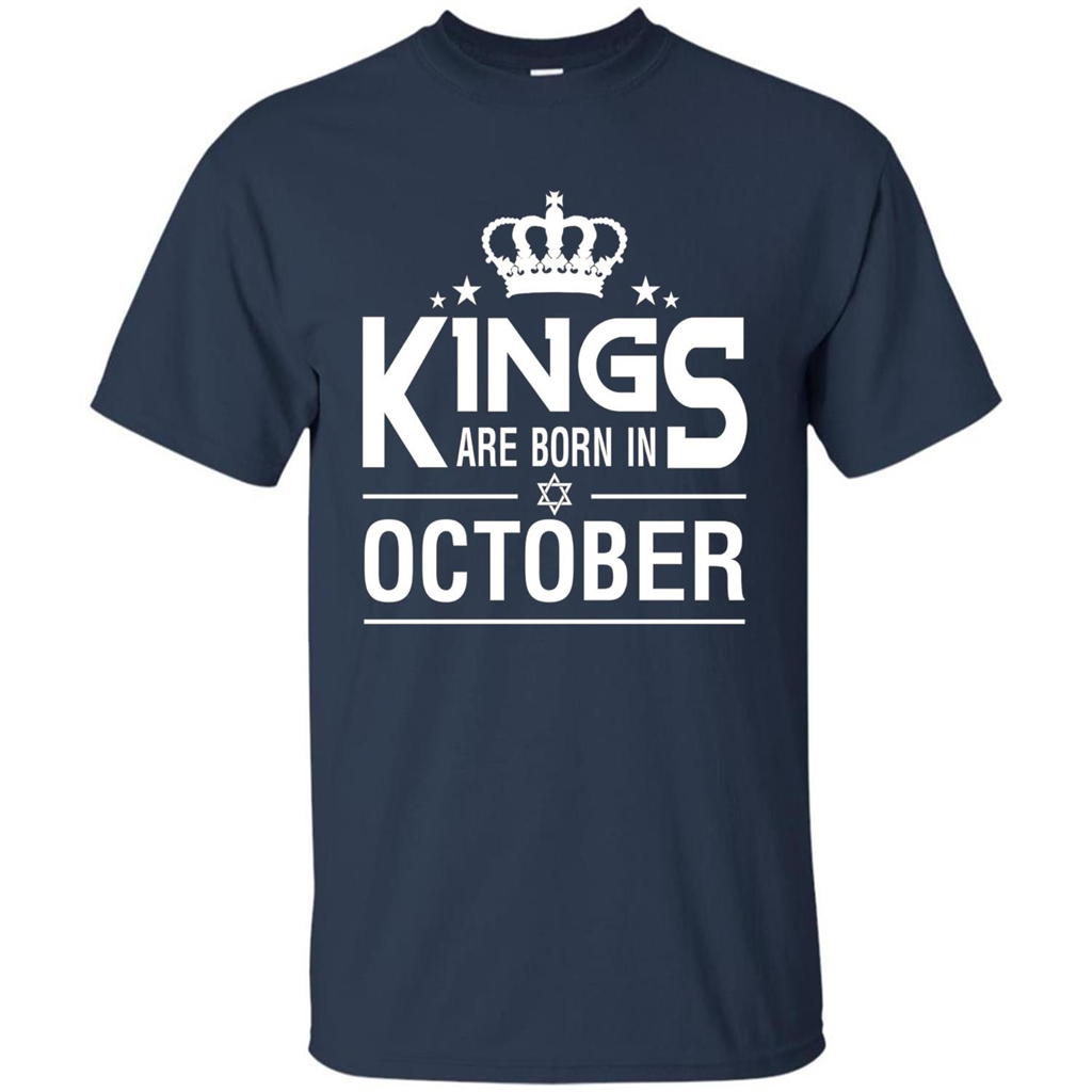 October Birthday T-shirt Kings Are Born In October Navy