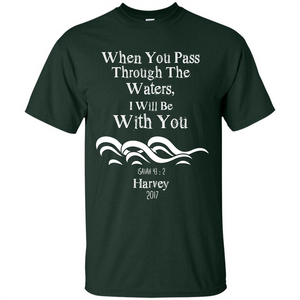 Christian T-shirt When You Pass Through The Waters I Will Be With You Isaiah