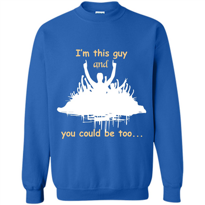 Leader T-shirt I’m This Guy And You Could Be Too Royal