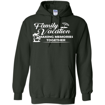 Family Vacation Making Memories Together T-shirt Forest Green
