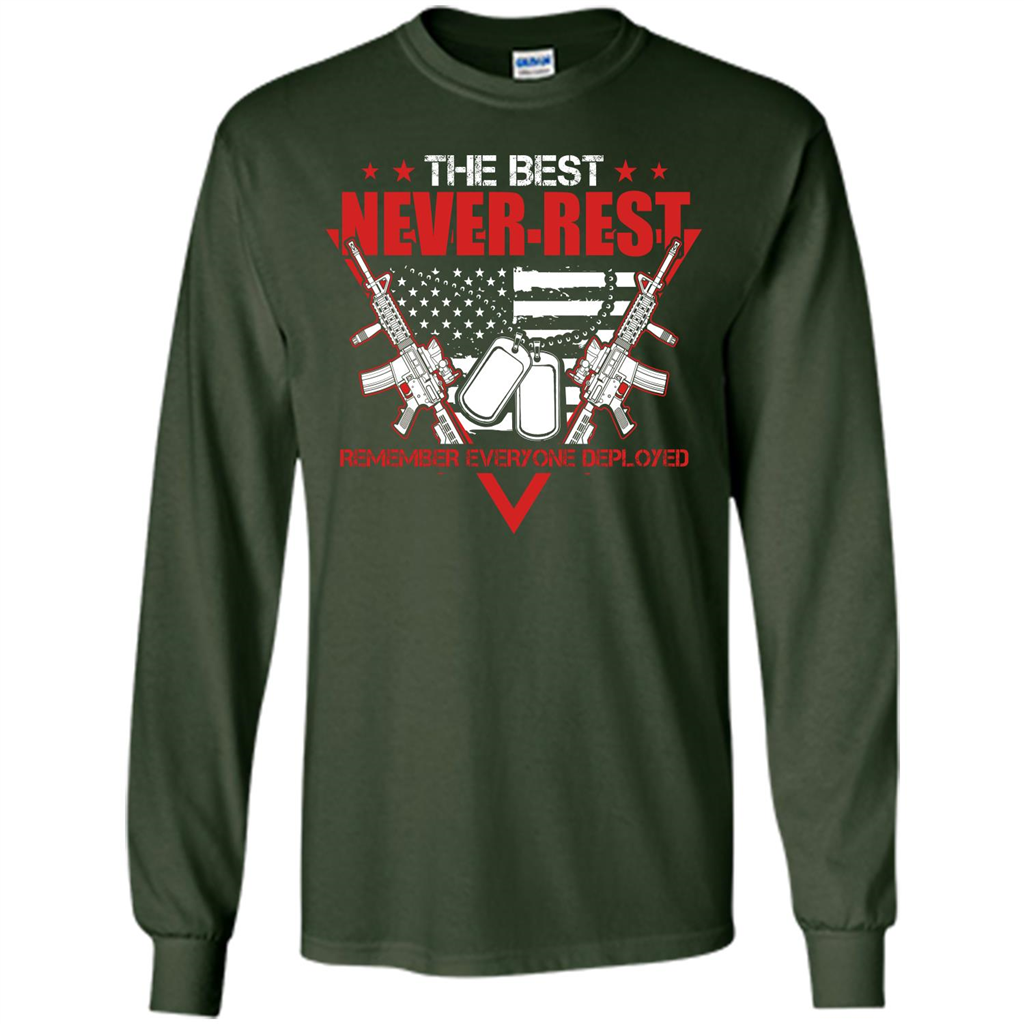 Military T-shirt RED The Best Never Rest Remember Everyone Deployed Forest Green