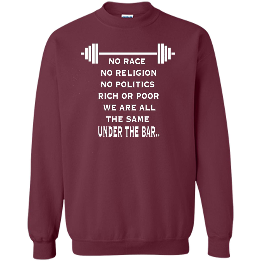 No Hate Weightlifting T-shirt No Race No Religion No Politics Rich Or Poor Maroon