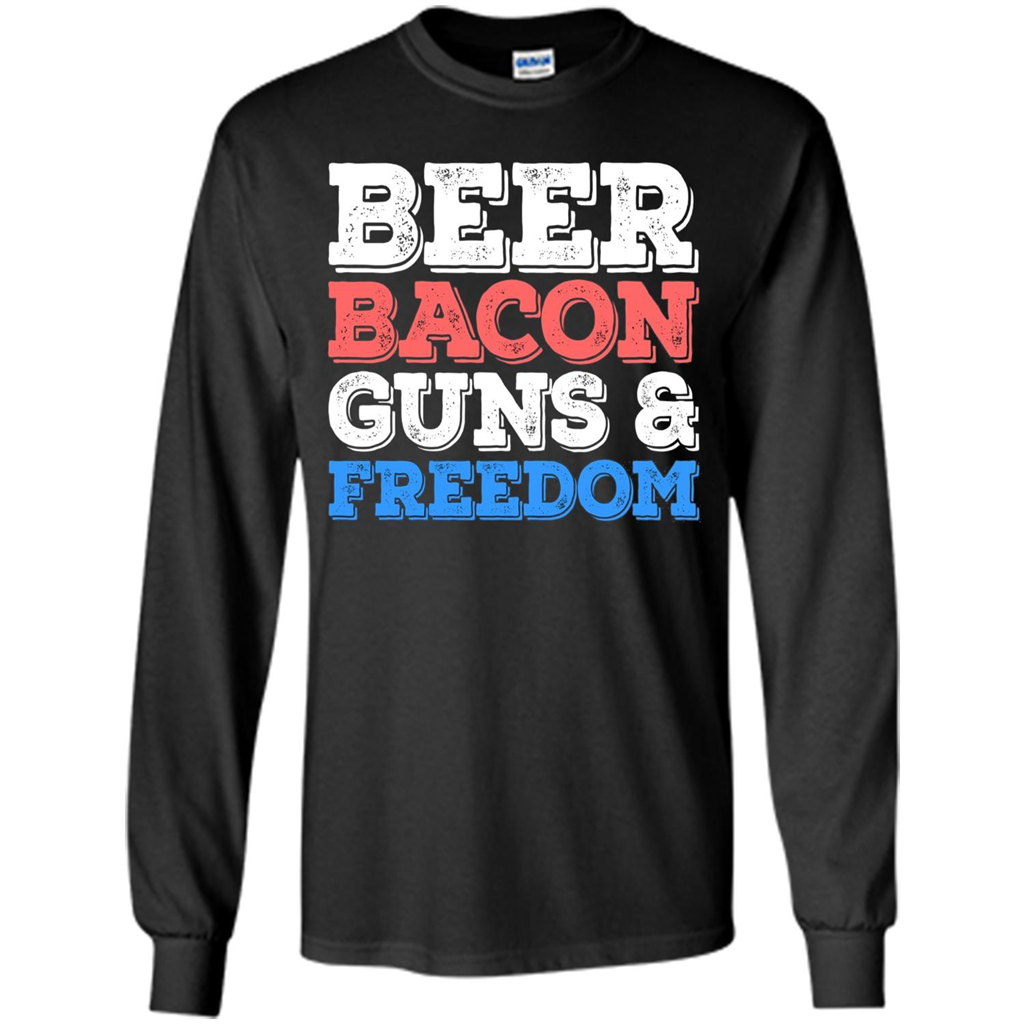 Beer Bacon Guns And Freedom T-Shirt Fourth of July Gift Black