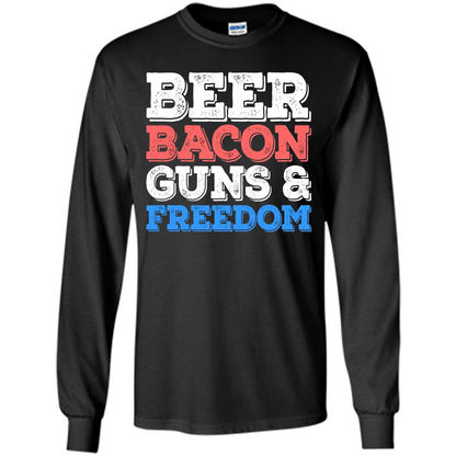 Beer Bacon Guns And Freedom T-Shirt Fourth of July Gift Black