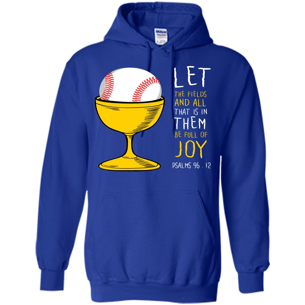Softball Lover. Let The Fields And All That Is In Them Be Full Of Joy Royal