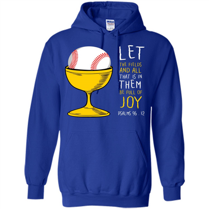 Softball Lover. Let The Fields And All That Is In Them Be Full Of Joy Royal