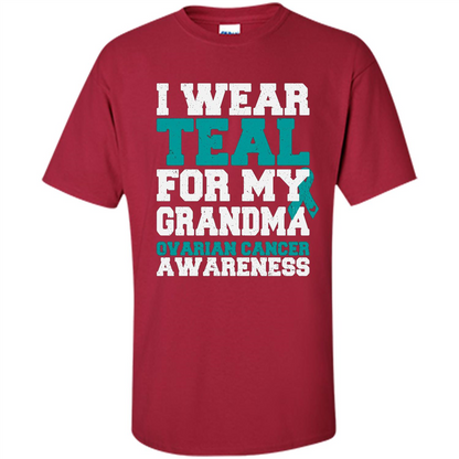Cancer Awarenesss T-shirt I Wear Teal For My Grandma Ovarian Cancer Awareness Cardinal