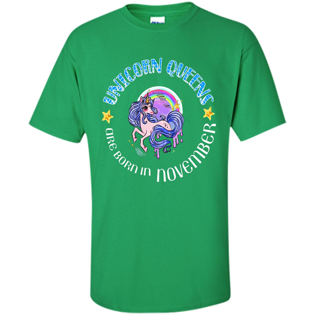 November Unicorn T-shirt Unicorn Queens Are Born November Irish Green