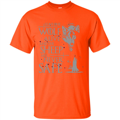 Leave One Wolf Alive And The Sheep Are Never Safe Shirt Orange