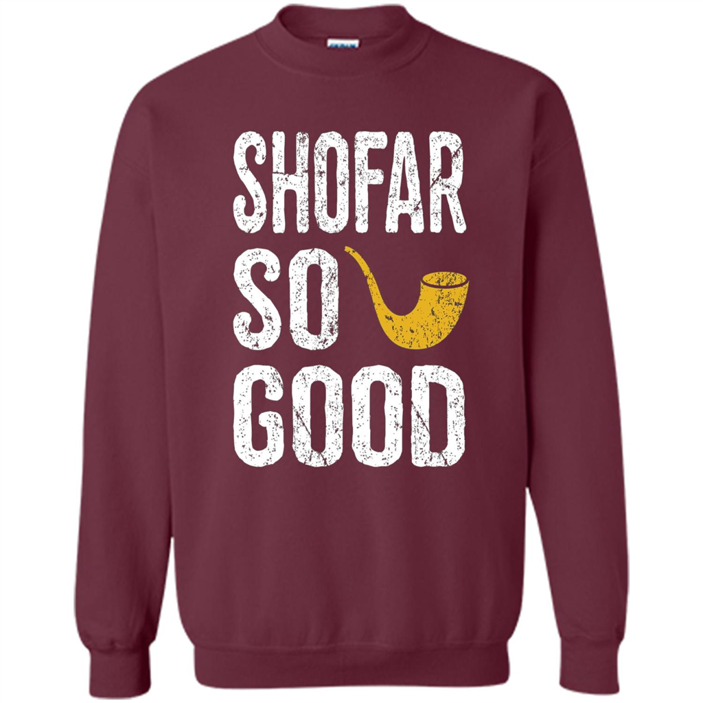 Rosh Hashanah T-Shirt Shofar So Good Funny Jewish T-shirt Maroon