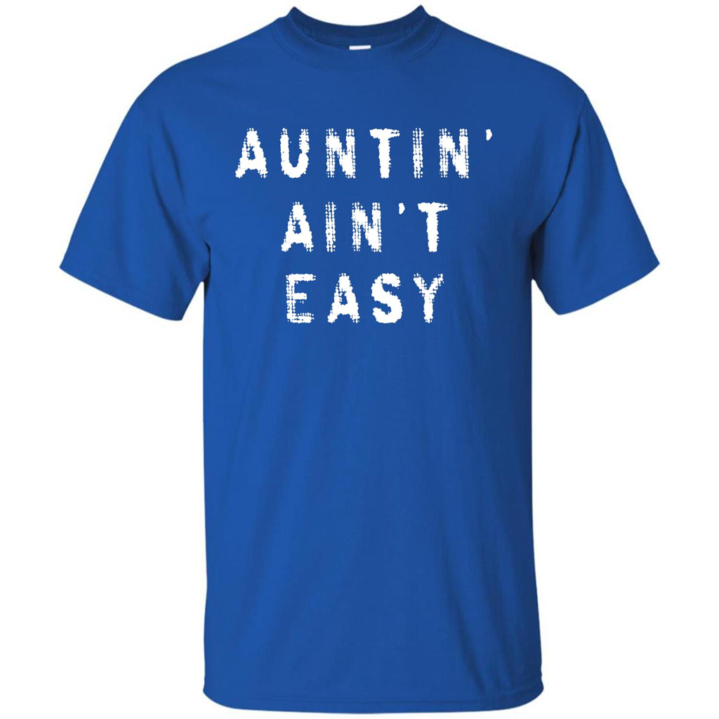 Aunt T-shirt Auntin’ Ain’t Easy T-shirt Royal