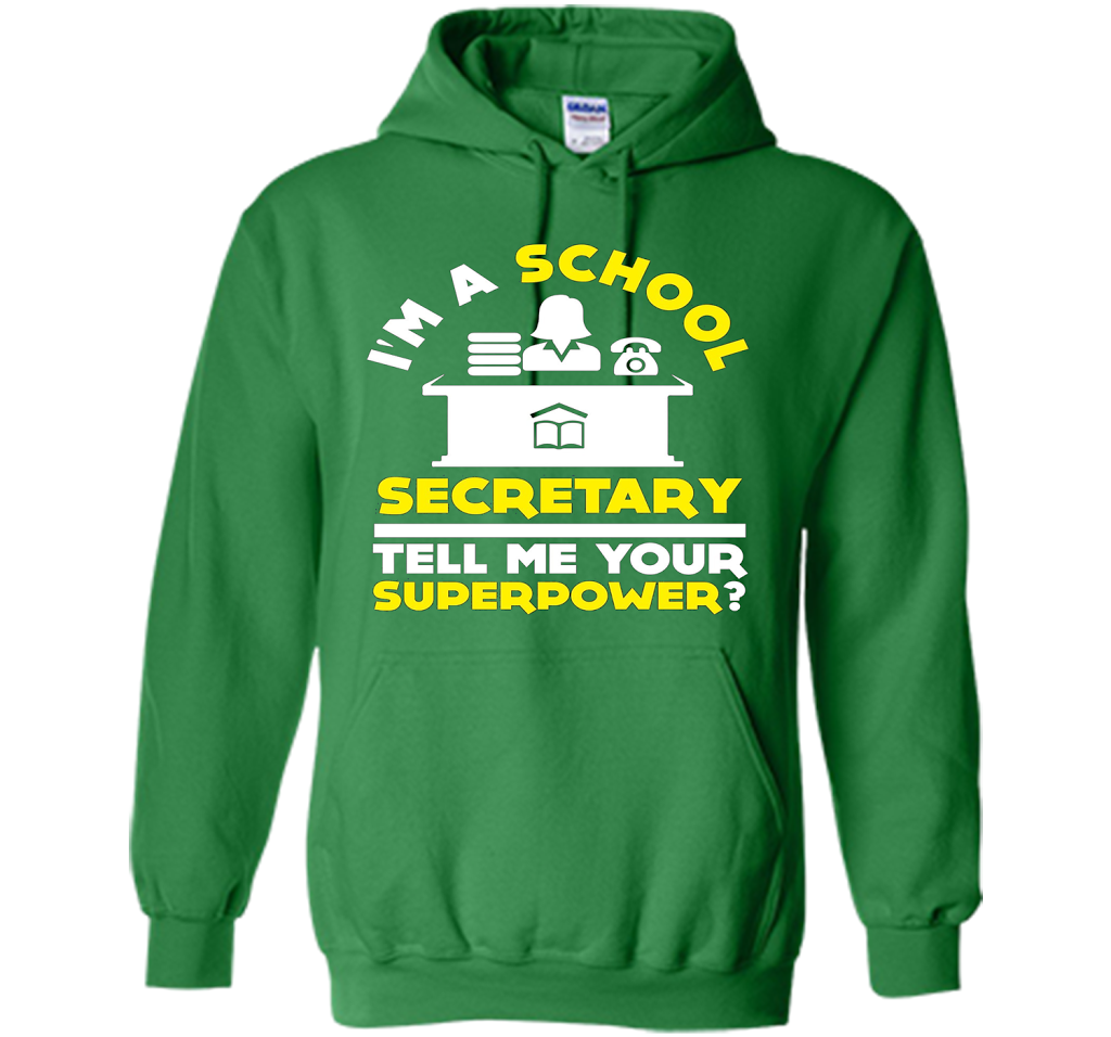 Funny Im A School Secretary Tell Me Your Superpower T-shirt shirt Irish Green
