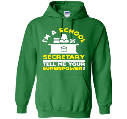 Funny Im A School Secretary Tell Me Your Superpower T-shirt shirt Irish Green