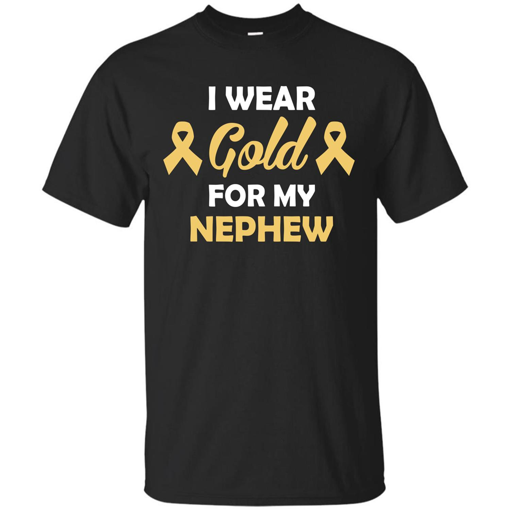 Cancer Awareness T-shirt I Wear Gold For My Nephew