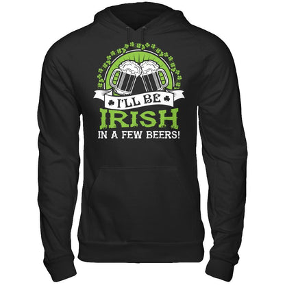 I'll Be Irish In A Few Beers T-shirt Gildan - Pullover Hoodie Black