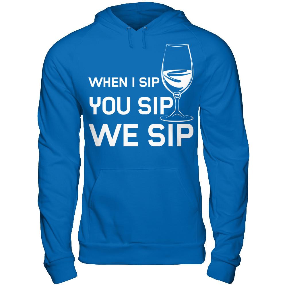 When I Sip You Sip We Sip Gildan - Pullover Hoodie Royal
