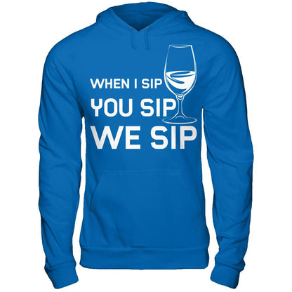 When I Sip You Sip We Sip Gildan - Pullover Hoodie Royal