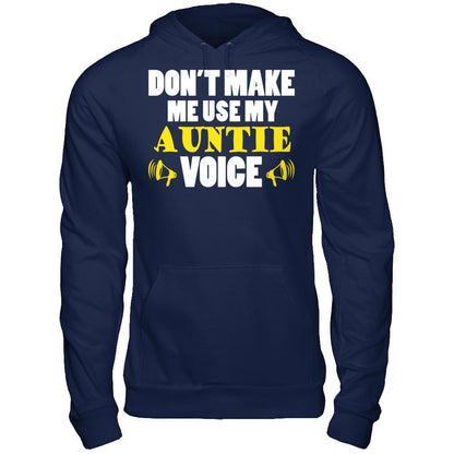 Don't Make Me Use My Auntie Voice T-shirt Gildan - Pullover Hoodie Navy