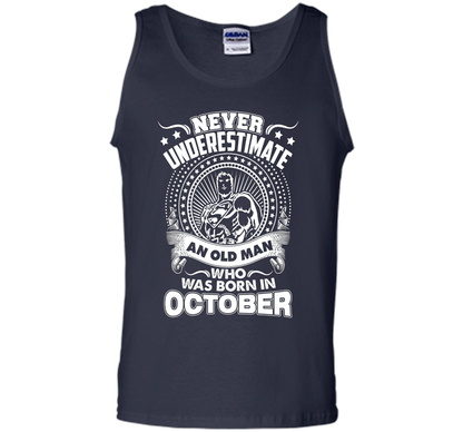 Never Underestimate An Old Man Who Was Born In October T-shirt Navy