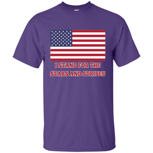 I Stand For The Star And Stripes American Flag T-shirt