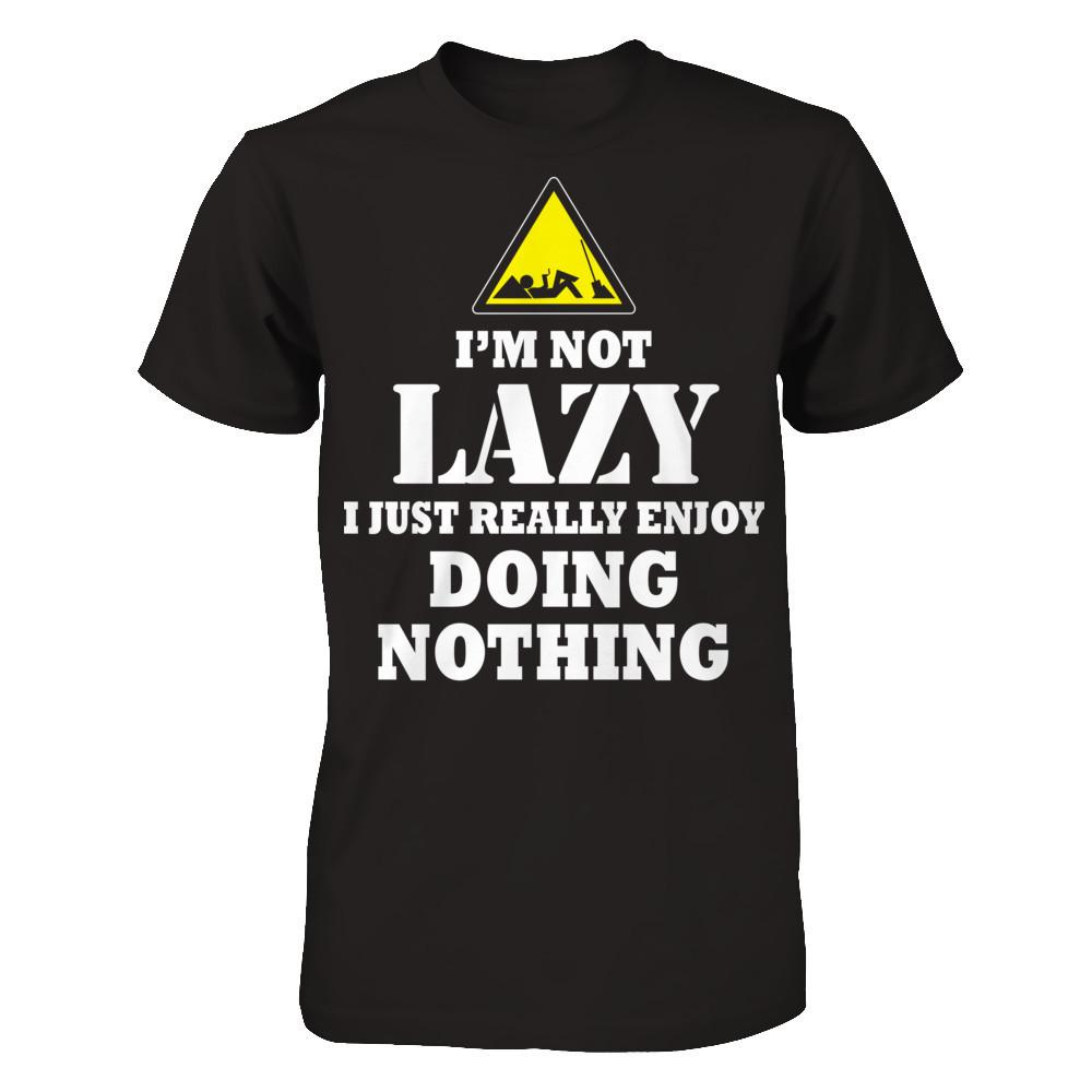 I'm Not Lazy I Just Really Enjoy Doing Nothing T-shirt Gildan - Short Sleeve Tee Black