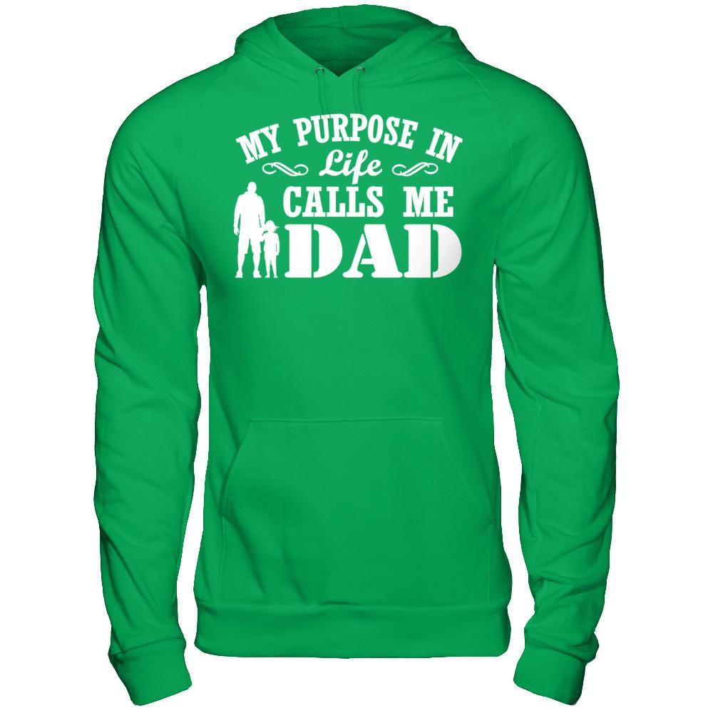 My Purpose In Life Calls Me Dad T-shirt Gildan - Pullover Hoodie Irish Green