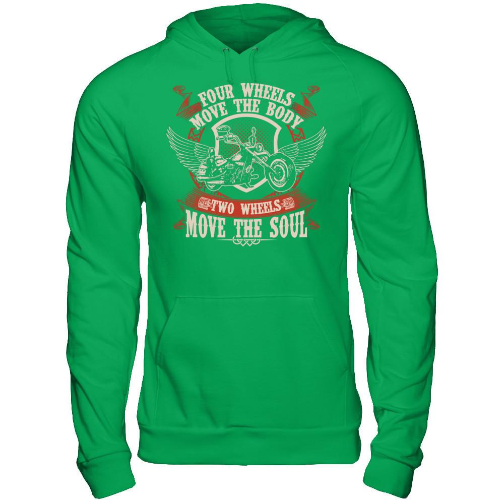 Four Wheels Move The Body. Two Wheels Move The Soul T-shirt Gildan - Pullover Hoodie Irish Green