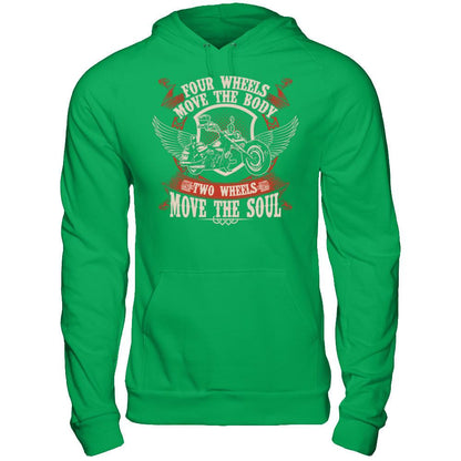 Four Wheels Move The Body. Two Wheels Move The Soul T-shirt Gildan - Pullover Hoodie Irish Green