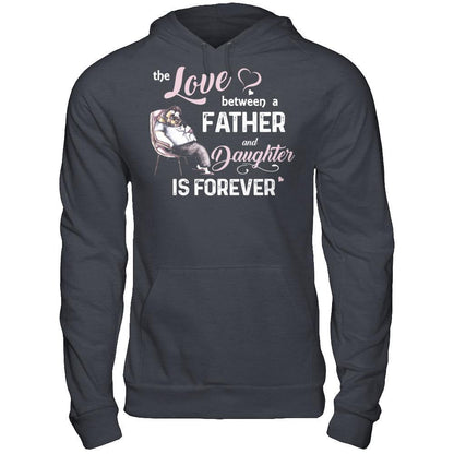 Fathers Day T-shirt The Love Between A Father And Daughter Is Forever Gildan - Pullover Hoodie Dark Heather