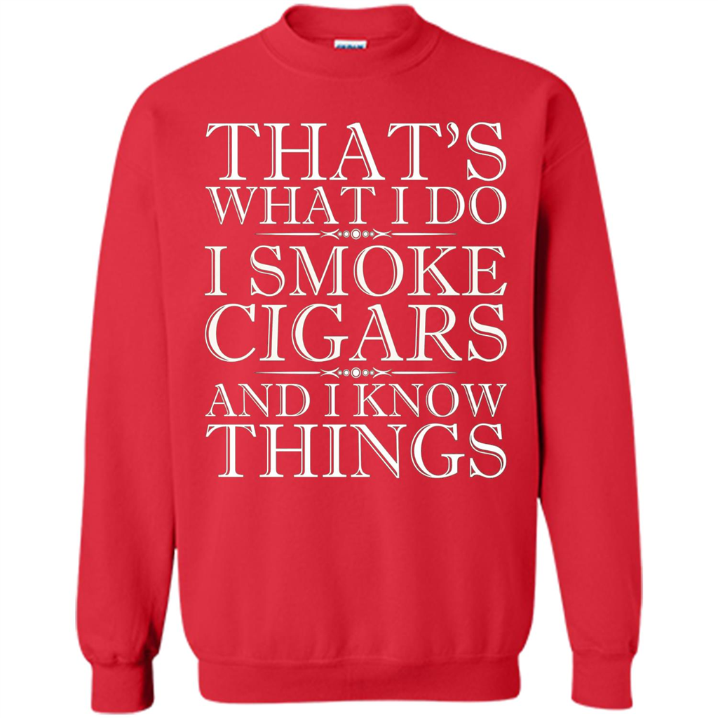 That's What I Do I Smoke Cigars And I Know Things T-shirt Red