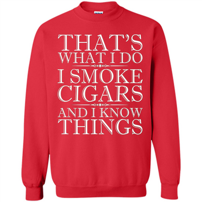 That's What I Do I Smoke Cigars And I Know Things T-shirt Red
