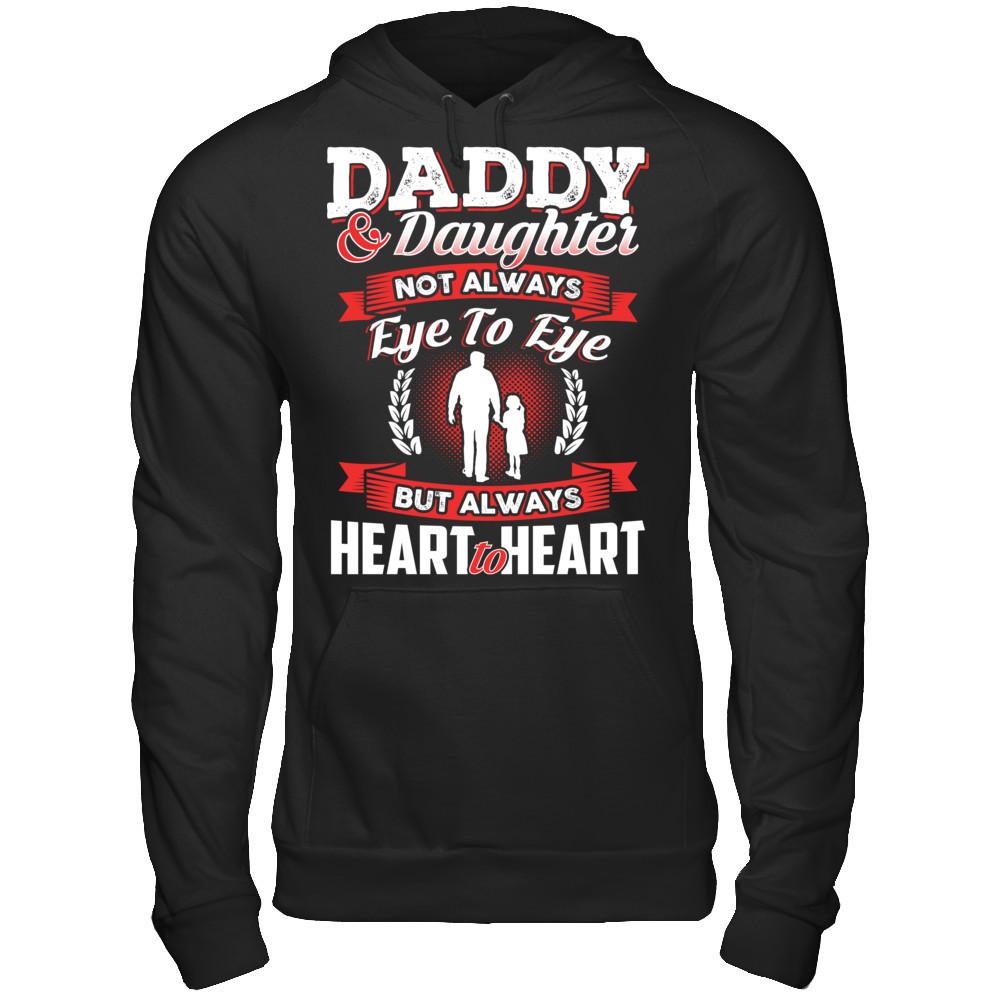 Daddy & Daughter - Not Always Eye To Eye But Always Heart To Heart T-shirt Gildan - Pullover Hoodie Black