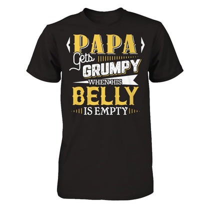 Papa Gets Grumpy When His Belly Is Empty T-shirt Next Level - Unisex Fitted Tee Black